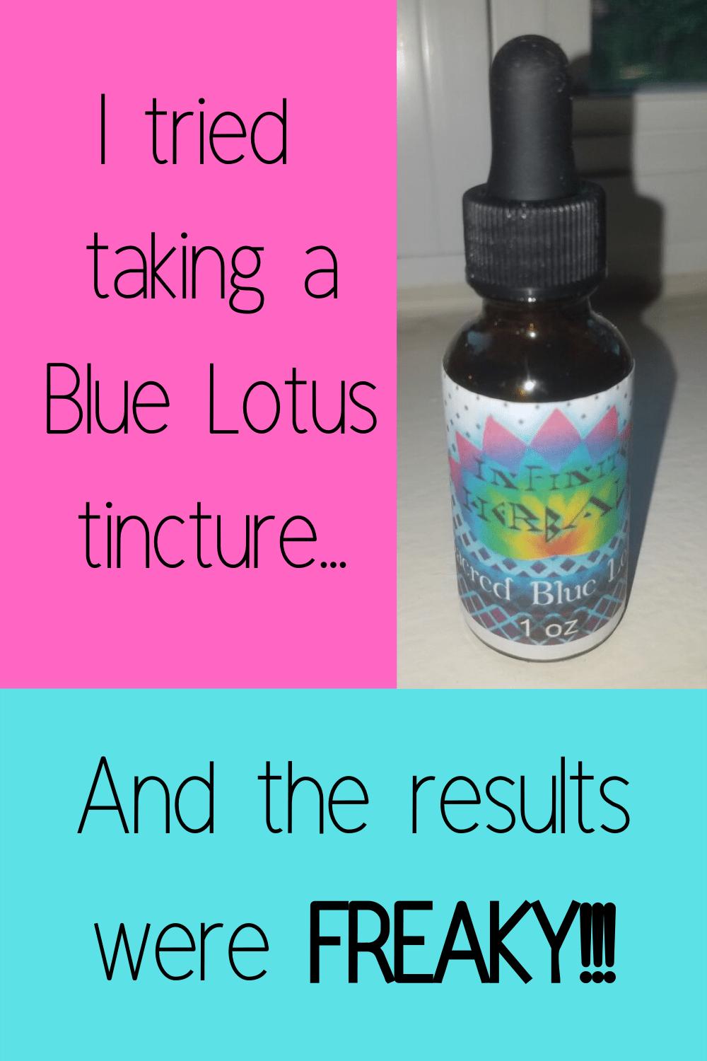 Try-it Tuesday ~ Blue Lotus tincture… FREAKY RESULTS!