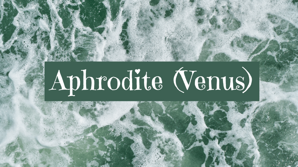 Mythology | Aphrodite&nbsp;(Venus)