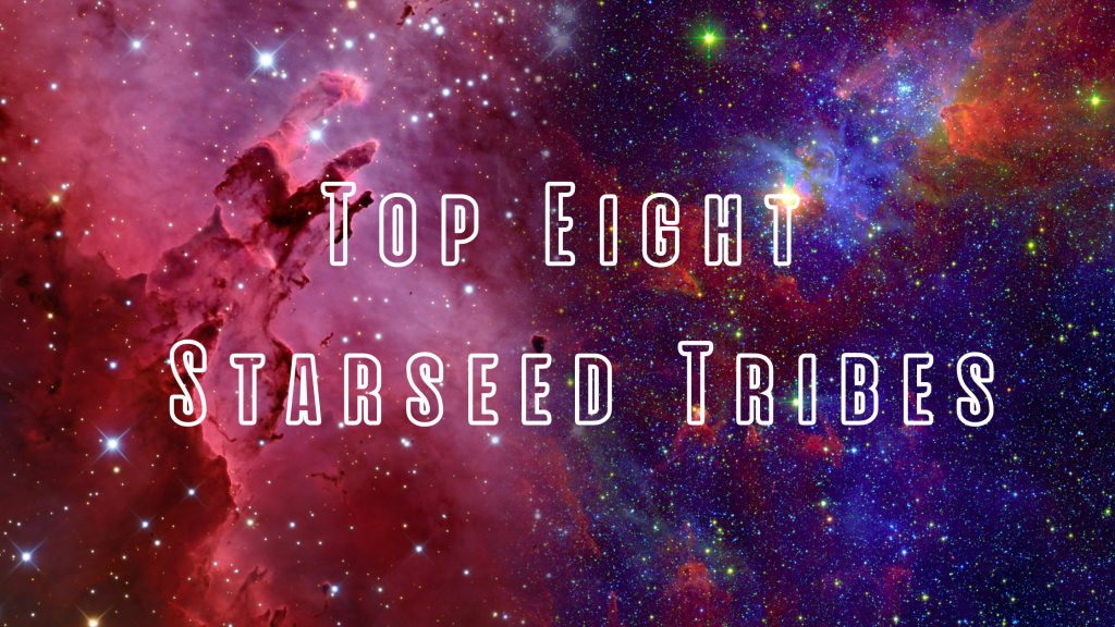 Top Eight Starseed&nbsp;Tribes