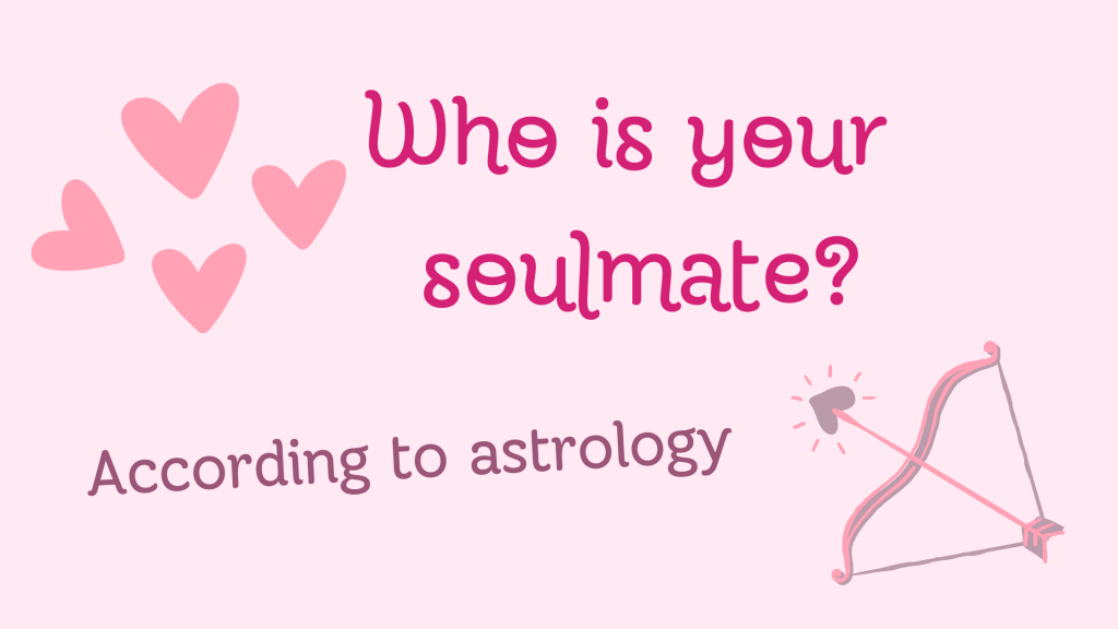 Who is your soulmate? — According to&nbsp;astrology