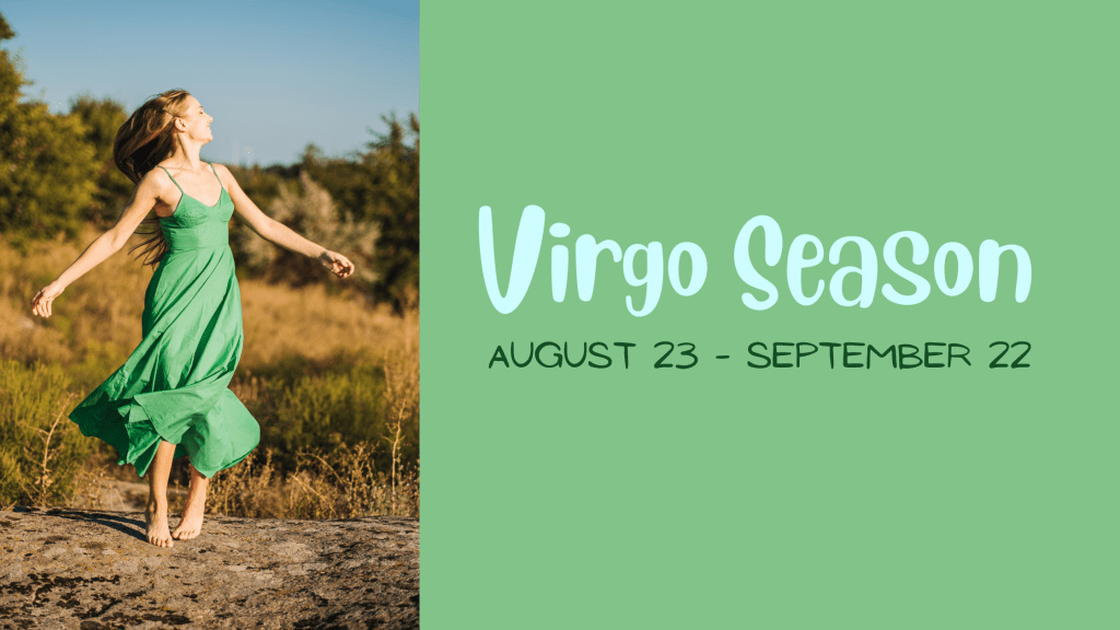 Virgo Season (Aug 23 – Sep&nbsp;22)